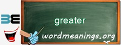 WordMeaning blackboard for greater